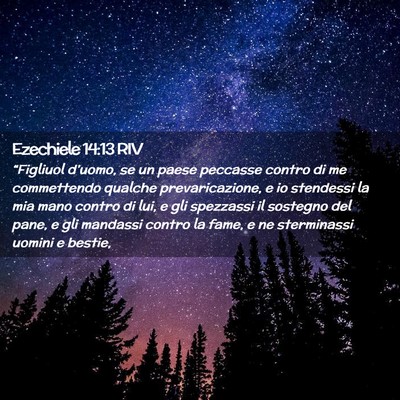 Picture 02 - Ezechiele 14:13 RIV - “Figliuol d’uomo, se un paese peccasse contro - Bible Verse Picture