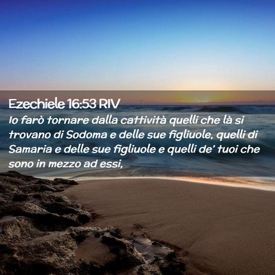 Picture 02 - Ezechiele 16:53 RIV - Io farò tornare dalla cattività quelli che là - Bible Verse Picture