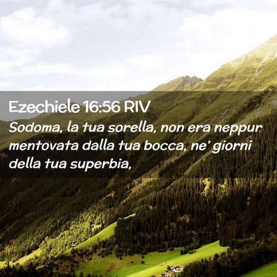 Picture 02 - Ezechiele 16:56 RIV - Sodoma, la tua sorella, non era neppur mentovata - Bible Verse Picture