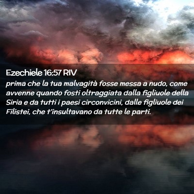 Picture 02 - Ezechiele 16:57 RIV - prima che la tua malvagità fosse messa a nudo, - Bible Verse Picture