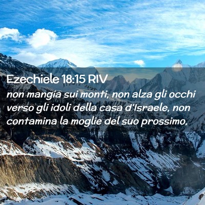 Picture 02 - Ezechiele 18:15 RIV - non mangia sui monti, non alza gli occhi verso - Bible Verse Picture