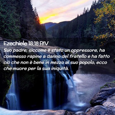 Picture 02 - Ezechiele 18:18 RIV - Suo padre, siccome è stato un oppressore, ha - Bible Verse Picture