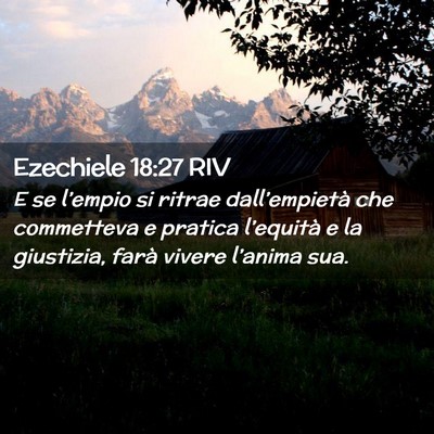Picture 02 - Ezechiele 18:27 RIV - E se l’empio si ritrae dall’empietà che - Bible Verse Picture