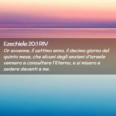 Picture 02 - Ezechiele 20:1 RIV - Or avvenne, il settimo anno, il decimo giorno del - Bible Verse Picture