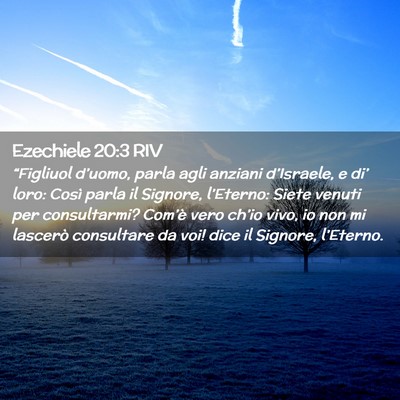 Picture 02 - Ezechiele 20:3 RIV - “Figliuol d’uomo, parla agli anziani - Bible Verse Picture