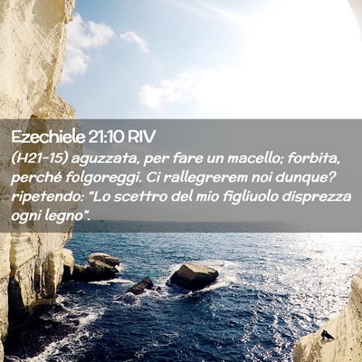 Picture 02 - Ezechiele 21:10 RIV - (H21-15) aguzzata, per fare un macello; forbita, - Bible Verse Picture