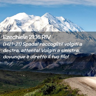 Picture 02 - Ezechiele 21:16 RIV - (H21-21) Spada! raccogliti! volgiti a destra, - Bible Verse Picture