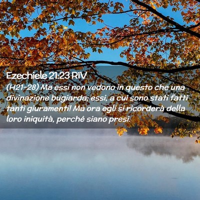 Picture 02 - Ezechiele 21:23 RIV - (H21-28) Ma essi non vedono in questo che una - Bible Verse Picture