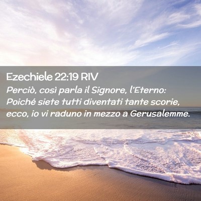 Picture 02 - Ezechiele 22:19 RIV - Perciò, così parla il Signore, l’Eterno: - Bible Verse Picture