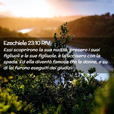 Picture 02 - Ezechiele 23:10 RIV - Essi scoprirono la sua nudità, presero i suoi - Bible Verse Picture
