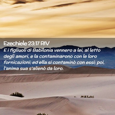 Picture 02 - Ezechiele 23:17 RIV - E i figliuoli di Babilonia vennero a lei, al - Bible Verse Picture