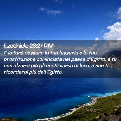 Picture 02 - Ezechiele 23:27 RIV - E io farò cessare la tua lussuria e la tua - Bible Verse Picture