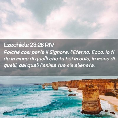 Picture 02 - Ezechiele 23:28 RIV - Poiché così parla il Signore, l’Eterno: Ecco, - Bible Verse Picture