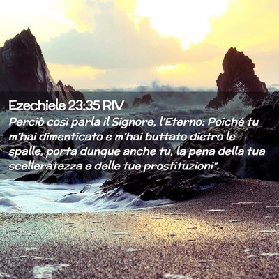 Picture 02 - Ezechiele 23:35 RIV - Perciò così parla il Signore, l’Eterno: - Bible Verse Picture