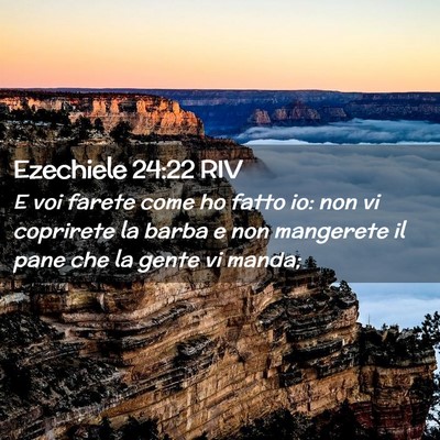 Picture 02 - Ezechiele 24:22 RIV - E voi farete come ho fatto io: non vi coprirete - Bible Verse Picture