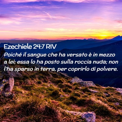 Picture 02 - Ezechiele 24:7 RIV - Poiché il sangue che ha versato è in mezzo a - Bible Verse Picture