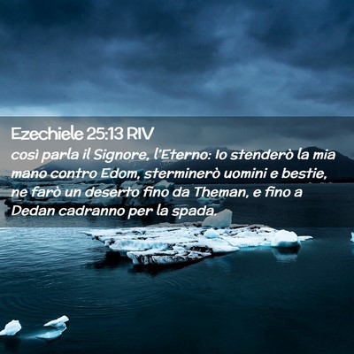 Picture 02 - Ezechiele 25:13 RIV - così parla il Signore, l’Eterno: Io stenderò - Bible Verse Picture