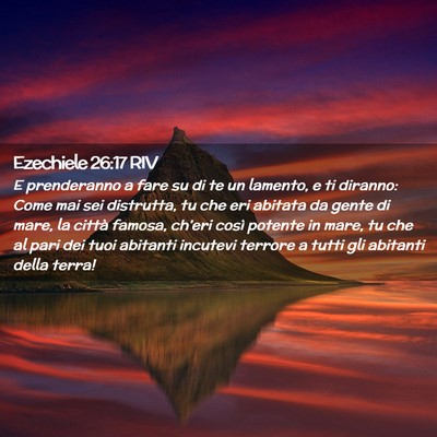 Picture 02 - Ezechiele 26:17 RIV - E prenderanno a fare su di te un lamento, e ti - Bible Verse Picture