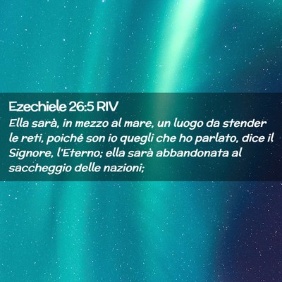 Picture 02 - Ezechiele 26:5 RIV - Ella sarà, in mezzo al mare, un luogo da stender - Bible Verse Picture