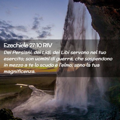 Picture 02 - Ezechiele 27:10 RIV - Dei Persiani, dei Lidi, dei Libi servono nel tuo - Bible Verse Picture