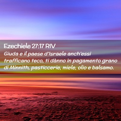 Picture 02 - Ezechiele 27:17 RIV - Giuda e il paese d’Israele anch’essi - Bible Verse Picture