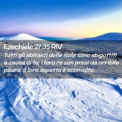 Picture 02 - Ezechiele 27:35 RIV - Tutti gli abitanti delle isole sono sbigottiti a - Bible Verse Picture