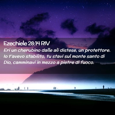 Picture 02 - Ezechiele 28:14 RIV - Eri un cherubino dalle ali distese, un - Bible Verse Picture