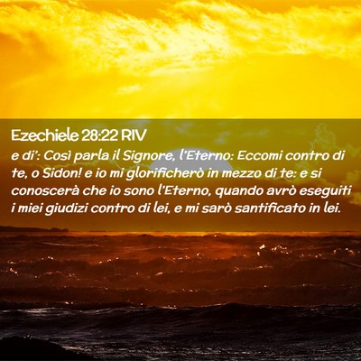 Picture 02 - Ezechiele 28:22 RIV - e di’: Così parla il Signore, l’Eterno: - Bible Verse Picture
