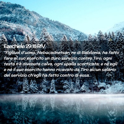 Picture 02 - Ezechiele 29:18 RIV - “Figliuol d’uomo, Nebucadnetsar, re di - Bible Verse Picture