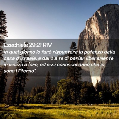 Picture 02 - Ezechiele 29:21 RIV - In quel giorno io farò rispuntare la potenza - Bible Verse Picture