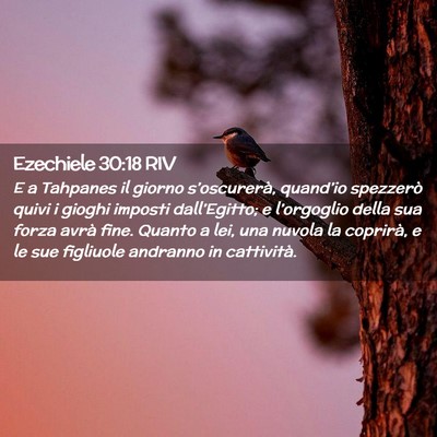 Picture 02 - Ezechiele 30:18 RIV - E a Tahpanes il giorno s’oscurerà, quand’io - Bible Verse Picture