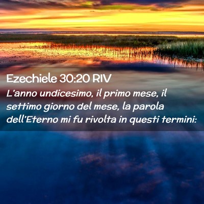 Picture 02 - Ezechiele 30:20 RIV - L’anno undicesimo, il primo mese, il settimo - Bible Verse Picture