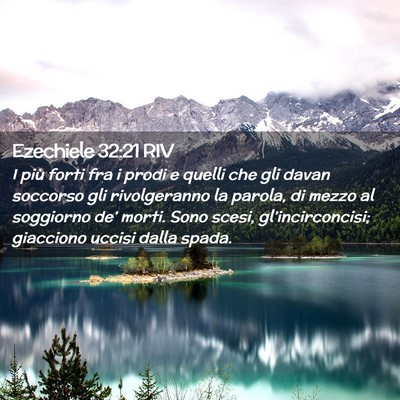 Picture 02 - Ezechiele 32:21 RIV - I più forti fra i prodi e quelli che gli davan - Bible Verse Picture