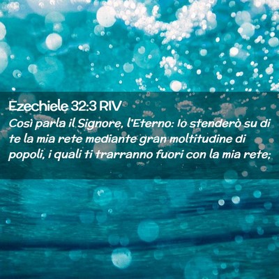 Picture 02 - Ezechiele 32:3 RIV - Così parla il Signore, l’Eterno: Io stenderò - Bible Verse Picture