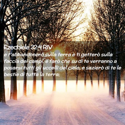 Picture 02 - Ezechiele 32:4 RIV - e t’abbandonerò sulla terra e ti getterò - Bible Verse Picture