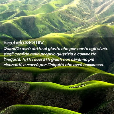 Picture 02 - Ezechiele 33:13 RIV - Quand’io avrò detto al giusto che per certo - Bible Verse Picture