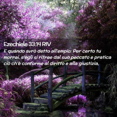 Picture 02 - Ezechiele 33:14 RIV - E quando avrò detto all’empio: Per certo tu - Bible Verse Picture