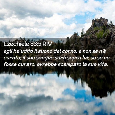 Picture 02 - Ezechiele 33:5 RIV - egli ha udito il suono del corno, e non se n’è - Bible Verse Picture