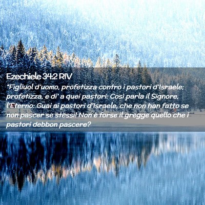Picture 02 - Ezechiele 34:2 RIV - “Figliuol d’uomo, profetizza contro i pastori - Bible Verse Picture