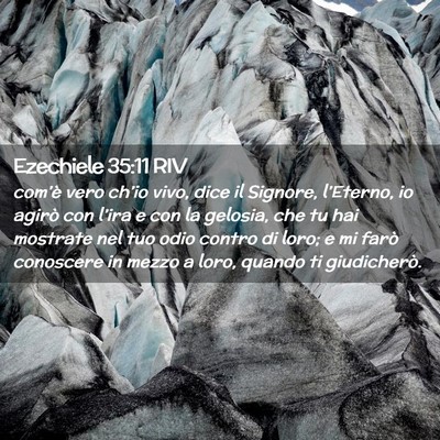 Picture 02 - Ezechiele 35:11 RIV - com’è vero ch’io vivo, dice il Signore, - Bible Verse Picture