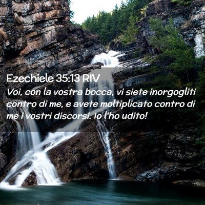 Picture 02 - Ezechiele 35:13 RIV - Voi, con la vostra bocca, vi siete inorgogliti - Bible Verse Picture