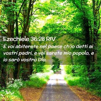 Picture 02 - Ezechiele 36:28 RIV - E voi abiterete nel paese ch’io detti ai vostri - Bible Verse Picture