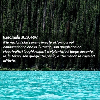 Picture 02 - Ezechiele 36:36 RIV - E le nazioni che saran rimaste attorno a voi - Bible Verse Picture