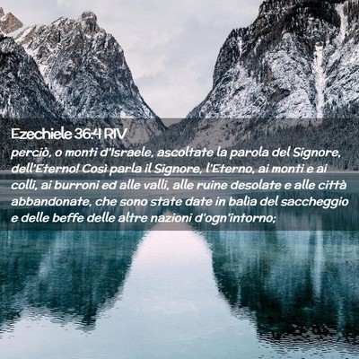 Picture 02 - Ezechiele 36:4 RIV - perciò, o monti d’Israele, ascoltate la parola - Bible Verse Picture