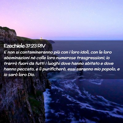 Picture 02 - Ezechiele 37:23 RIV - E non si contamineranno più con i loro idoli, - Bible Verse Picture