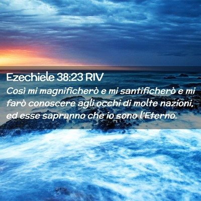 Picture 02 - Ezechiele 38:23 RIV - Così mi magnificherò e mi santificherò e mi - Bible Verse Picture