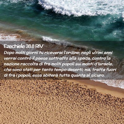 Picture 02 - Ezechiele 38:8 RIV - Dopo molti giorni tu riceverai l’ordine; negli - Bible Verse Picture
