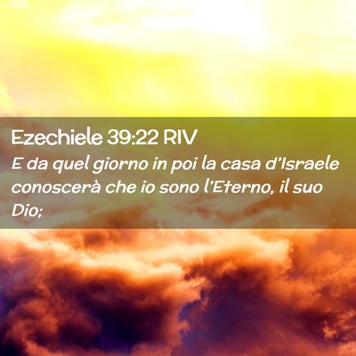 Picture 02 - Ezechiele 39:22 RIV - E da quel giorno in poi la casa d’Israele - Bible Verse Picture