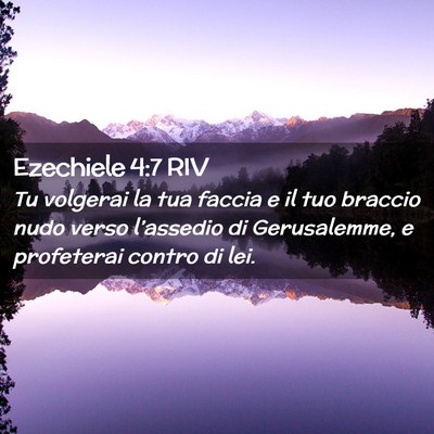 Picture 02 - Ezechiele 4:7 RIV - Tu volgerai la tua faccia e il tuo braccio nudo - Bible Verse Picture