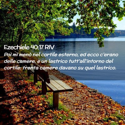 Picture 02 - Ezechiele 40:17 RIV - Poi mi menò nel cortile esterno, ed ecco - Bible Verse Picture